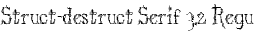 Struct-destruct Serif 3.2 Regular