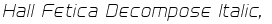 Hall Fetica Decompose Italic, Regular