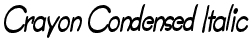 Crayon Condensed Italic