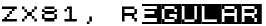 ZX81, Regular